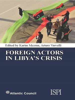 cover image of Foreign Actors in Libya's Crisis